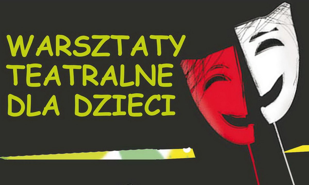 Warsztaty Teatralne Dla Dzieci | Chojnice.com